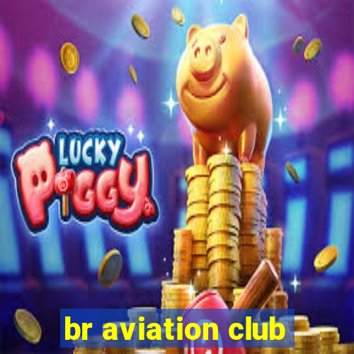 br aviation club